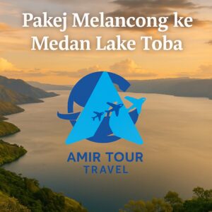 Pakej Melancong ke Medan Lake Toba