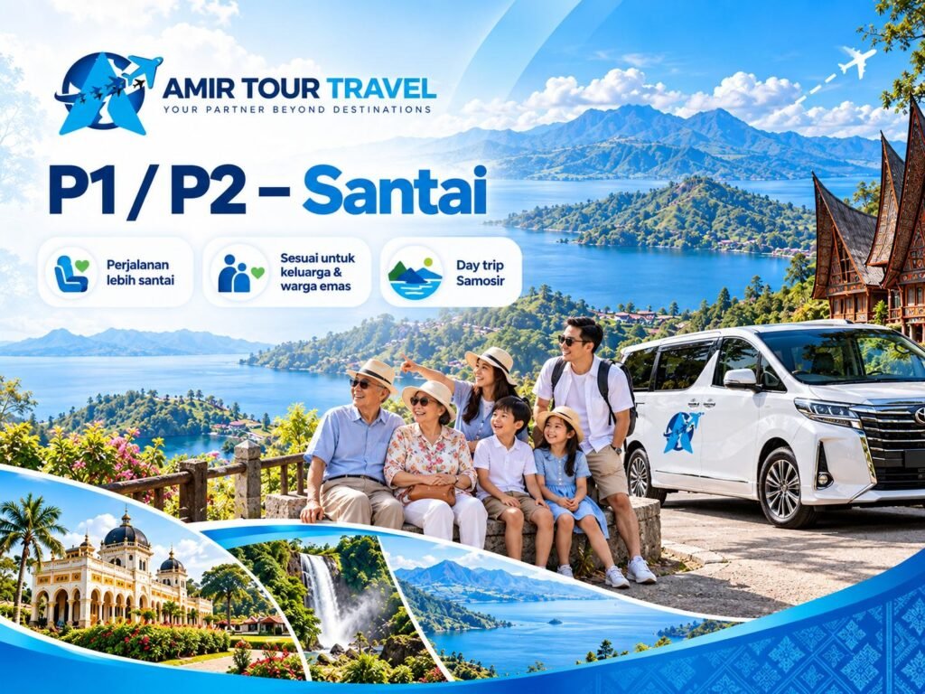 Pakej P1 P2 Santai Amir Tour Travel untuk rakan agensi Malaysia